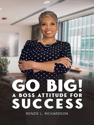 cover image of Go Big! a BOSS Attitude for Success